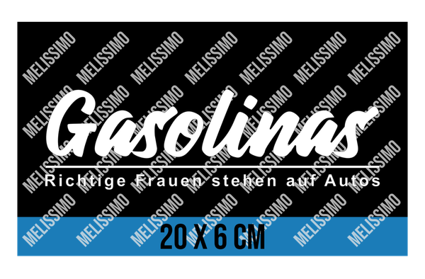 Gasolinas Spruch Sticker - 1002 Neue Version Nr. 1